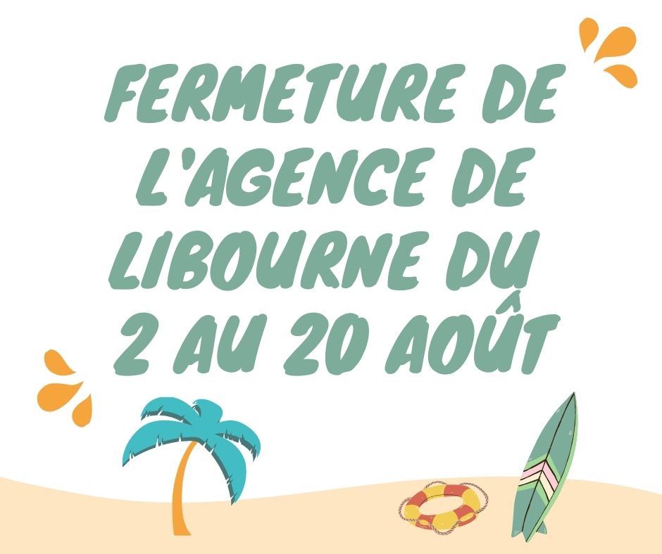 Fermeture de l’agence de LIBOURNE